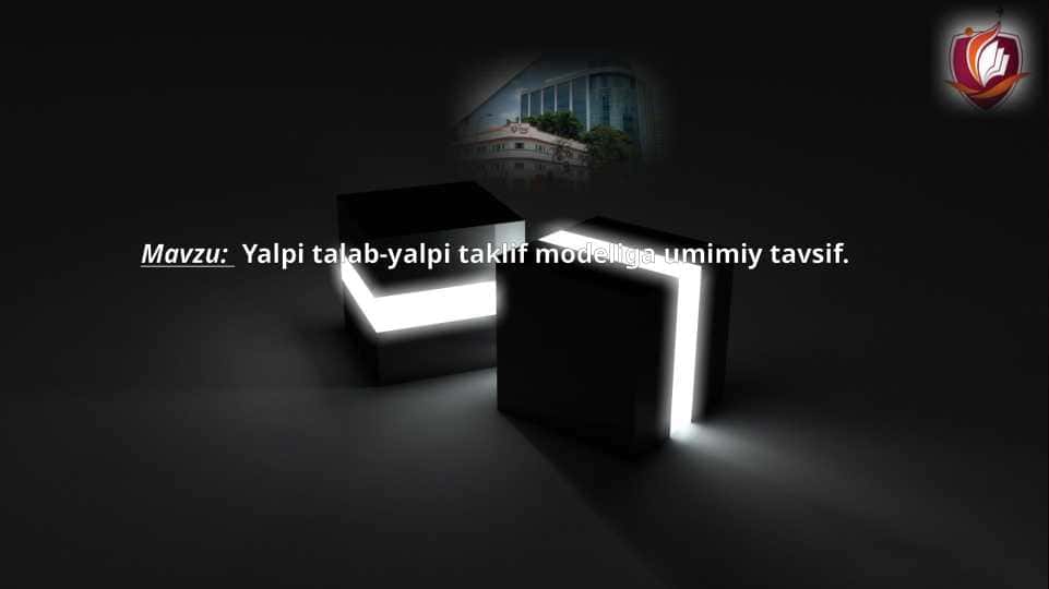 Yalpi talab-yalpi taklif modeliga umimiy tavsif.