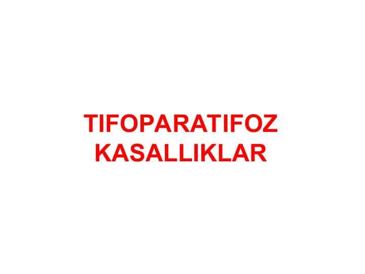 TIFOPARATIFOZ KASALLIKLAR