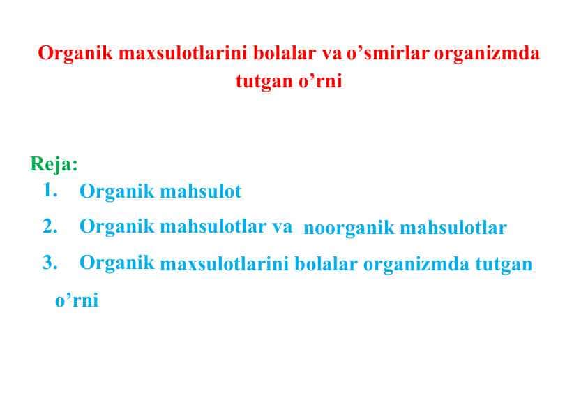 Organik maxsulotlarini bolalar va o’smirlar organizmda tutgan o’rni