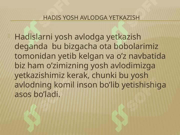 “HADISLARNI O’QUVCHILARNI MA’NAVIY-MA’RIFIY TARBIYASIDAGI O’RNI 4