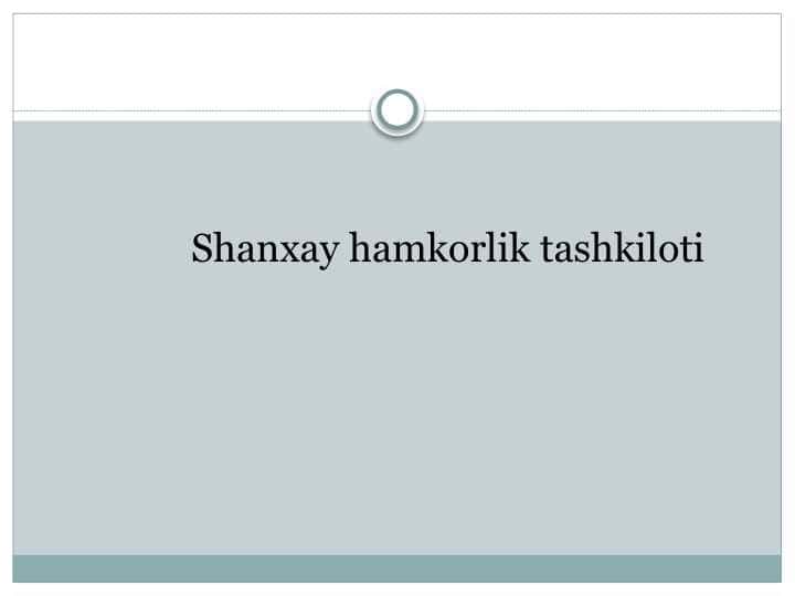 Shanxay hamkorlik tashkiloti