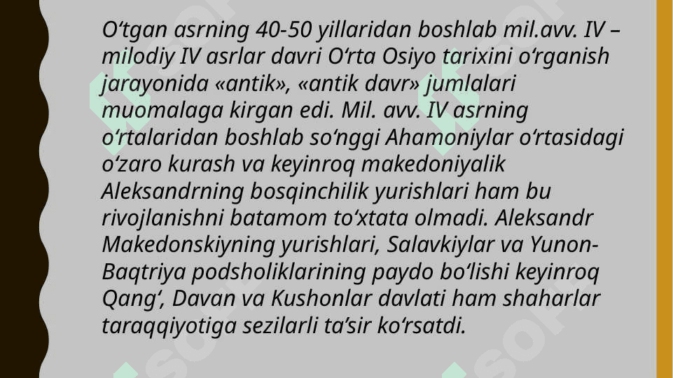 O‘rta Osiyoning antik davr me’morchiligi (mil. av. IV –mil. IV asrlar) 2