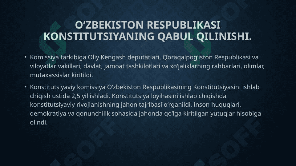 O‘zbekiston Respublikasi Konstitutsiyaning qabul qilinishi va uning tarixiy ahamiyati. 4