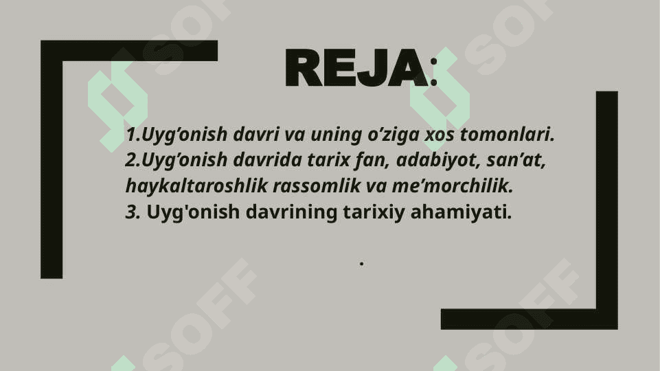 Uyg’onish davrida fan Yevropada fan rivojining yangi bosqichi. 2