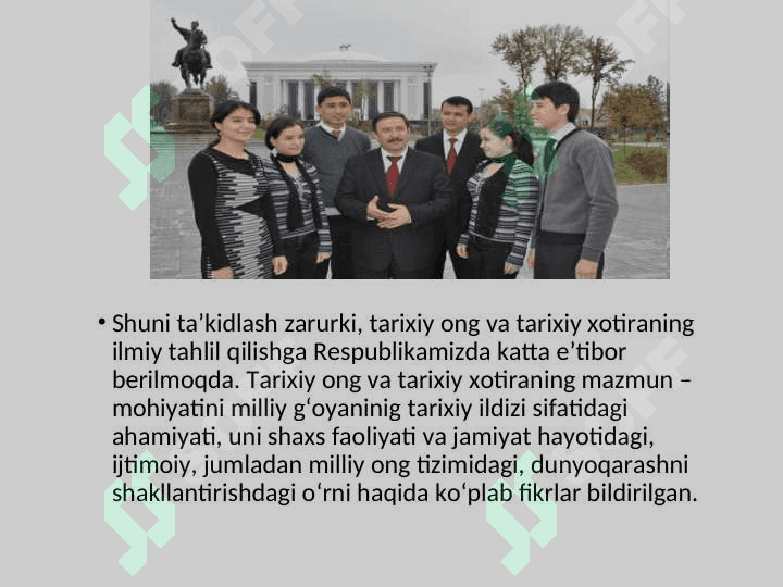 Tarixiy xotira g`oya va mafkuraning rivojlanishidagi ijtimoiy ma`naviy omil. 4