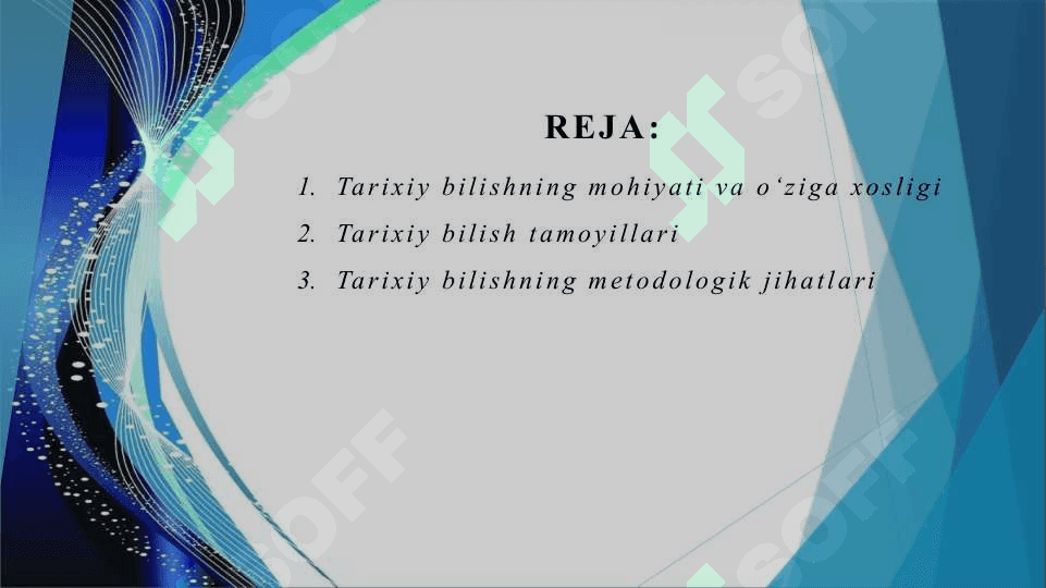 Tarixiy bilishning o’ziga xosligi va tamoyillari 2