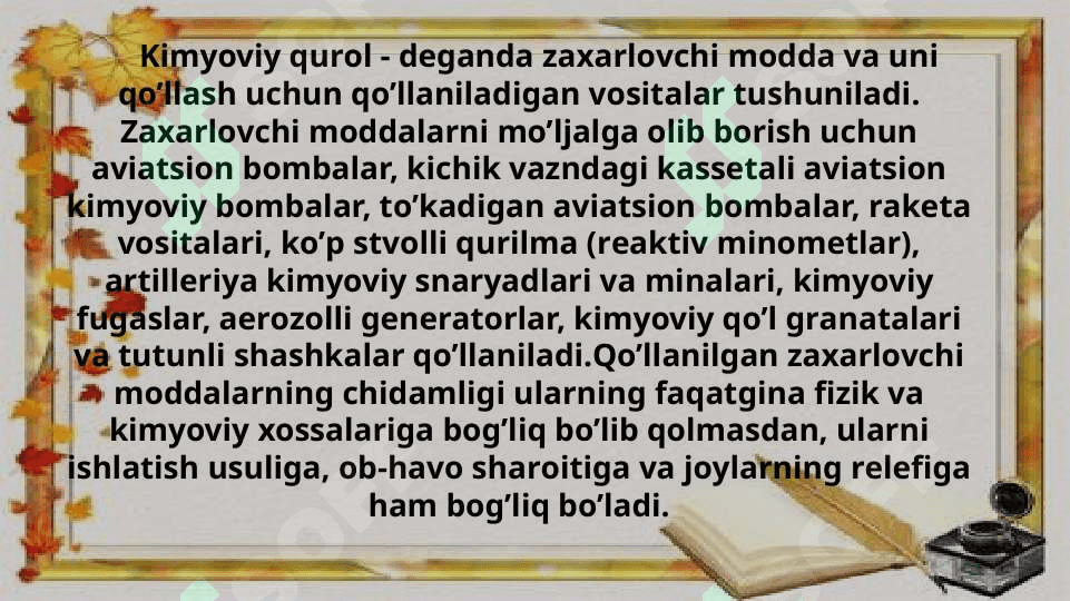 Kimyoviy qurol.Zaharli moddalarning tasnifi.Kimyoviy vaziyatni baholash. 4
