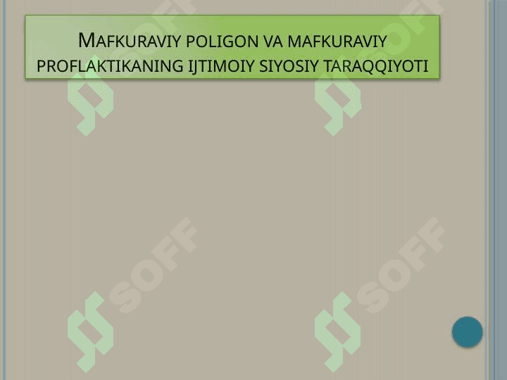Mafkuraviy poligon va mafkuraviy proflaktikaning ijtimoiy siyosiy taraqqiyoti 2