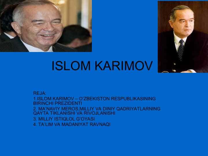 ISLOM KARIMOV – O’ZBEKISTON RESPUBLIKASINING BIRINCHI PREZIDENTI