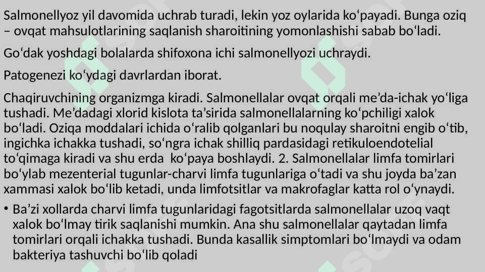 Salmonellyoz – zooantroponoz, ya’ni xam xayvonlarda, xam odamlardan yuqadigan va ko‘pincha gastroenterit simptomlari bilan, ba’zi xollarda esa tarqoq infeksiya belgilari bilan ta’riflanadigan o‘tkir yuqumli ichak kasalligidir 5