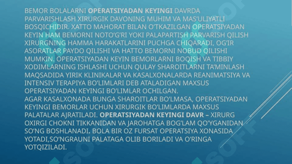 OPERATSIYADAN KEYINGI DAVRIDA SHIFOKOR TOMONIDAN OLIB BORISHI LOZIM BO’LGAN PARVARISH MUOLAJALARI 3