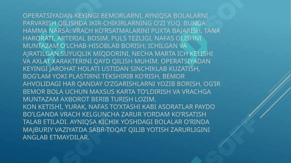 OPERATSIYADAN KEYINGI DAVRIDA SHIFOKOR TOMONIDAN OLIB BORISHI LOZIM BO’LGAN PARVARISH MUOLAJALARI 4