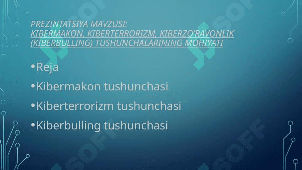Kibermakon, Kiberterrorizm, kiberZo’ravonlik (kiberbulling) tushunchalarining mohiyati 2