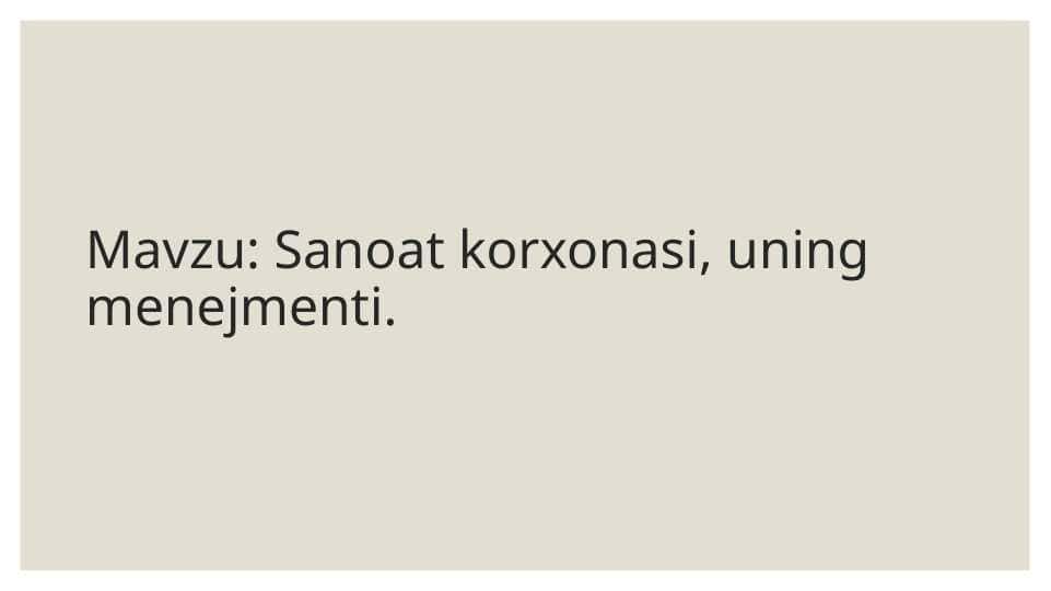 Sanoat korxonasi, uning menejmenti.