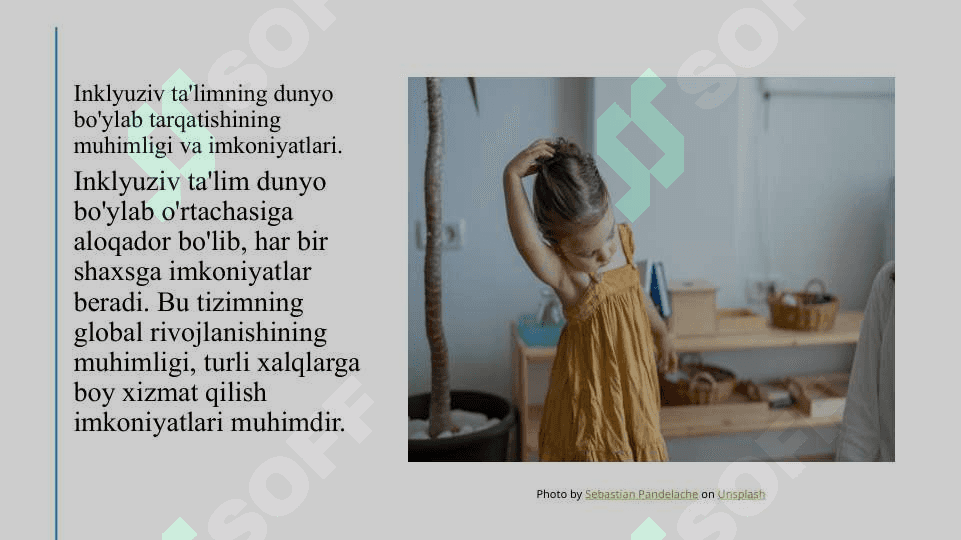 Inklyuziv taʼlimning butun jahonda e'tirof etilishining mohiyati va bu ta'lim tizimining hamma uchun ochiqligi 7
