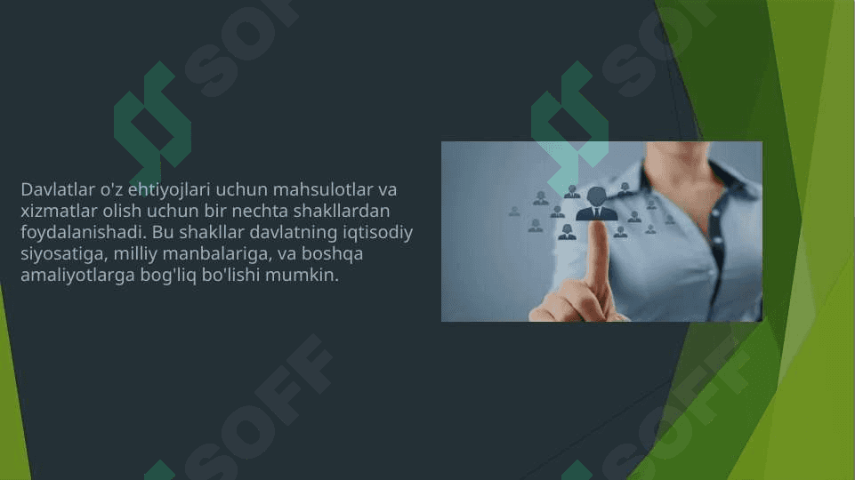 Davlat o’z ehtiyojlari uchun mahsulot (ish, xizmatlar) xarid qilishning qanday shakllaridan foydalanadi 2