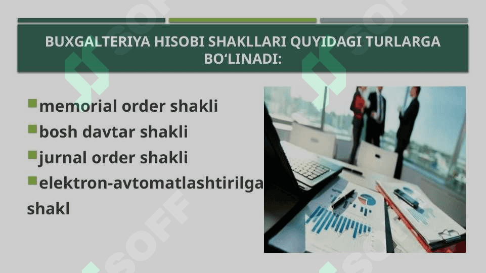 Buxgalteriya hisobining shakllari memorial-order, bosh jurnal, jurnal-order, informatsion texnologiyalarga asoslangan va soddalashtirilgan shakl 3