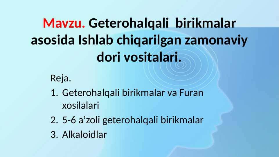 Geterohalqali  birikmalar asosida Ishlab chiqarilgan zamonaviy dori vositalari.