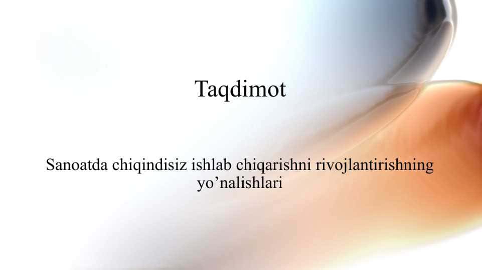 Sanoatda chiqindisiz ishlab chiqarishni rivojlantirishning yo’nalishlari