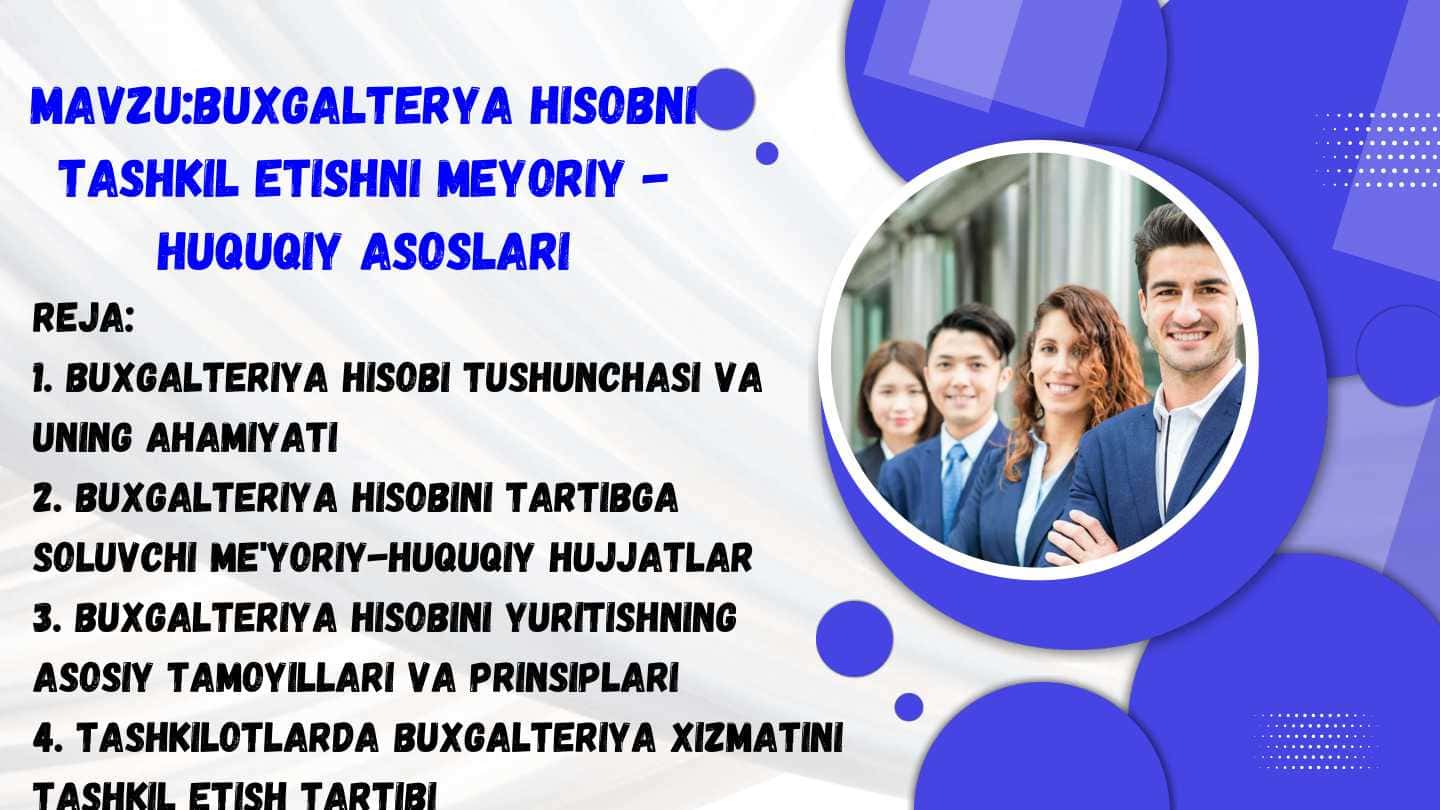 Buxgalterya hisobni tashkil etishni meyoriy -huquqiy asoslari