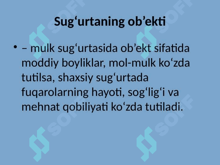 Sug`urta obyektlari va ularning turlari  bo`yicha guruhlanishining umumiy asoslari 2