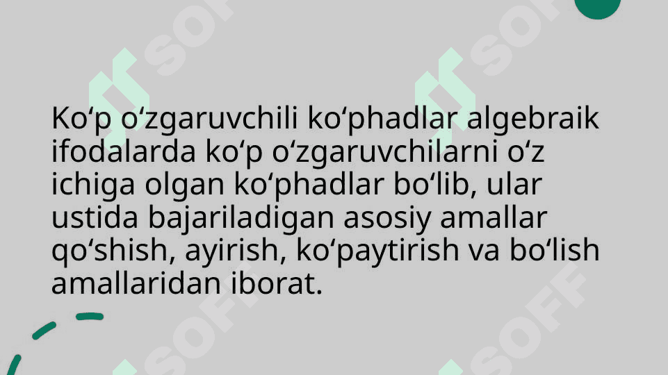 Koʻp  oʻzgaruvchili koʻphadlar ustida amallar 2