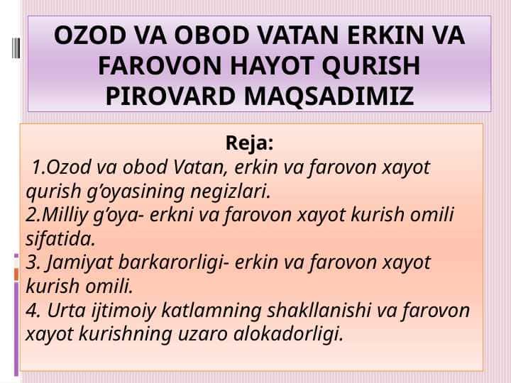 Ozod va obod vatan erkin va farovon hayot qurish pirovard maqsadimiz
