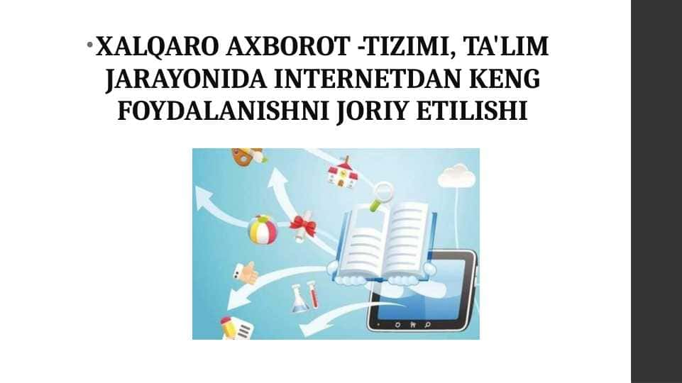 XALQARO AXBOROT -TIZIMI, TA'LIM JARAYONIDA INTERNETDAN KENG FOYDALANISHNI JORIY ETILISHI