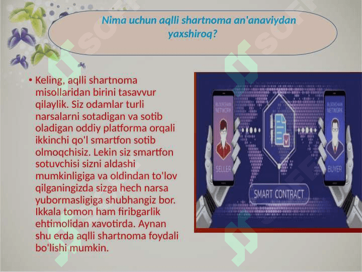 Smart Kontaktlar  “Smart contract”-O’zbek tilida “Aqilli shartnomalar” degan ma’noni anglatadi 5