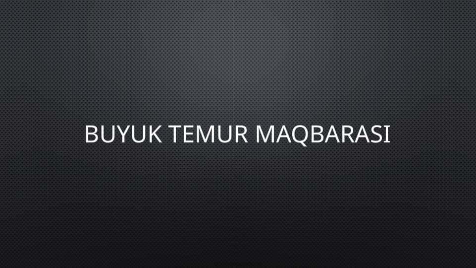 BUYUK TEMUR MAQBARASI 1