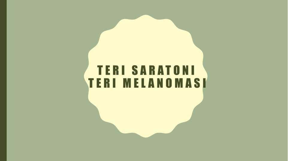 Teri saratoni . Teri melanomasi