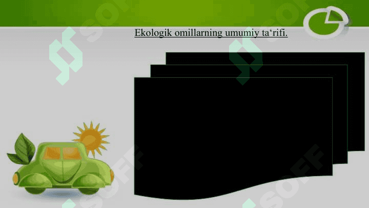 EKOLOGIK OMILLAR . Ekologik omillarning umumiy ta‘rifi 4