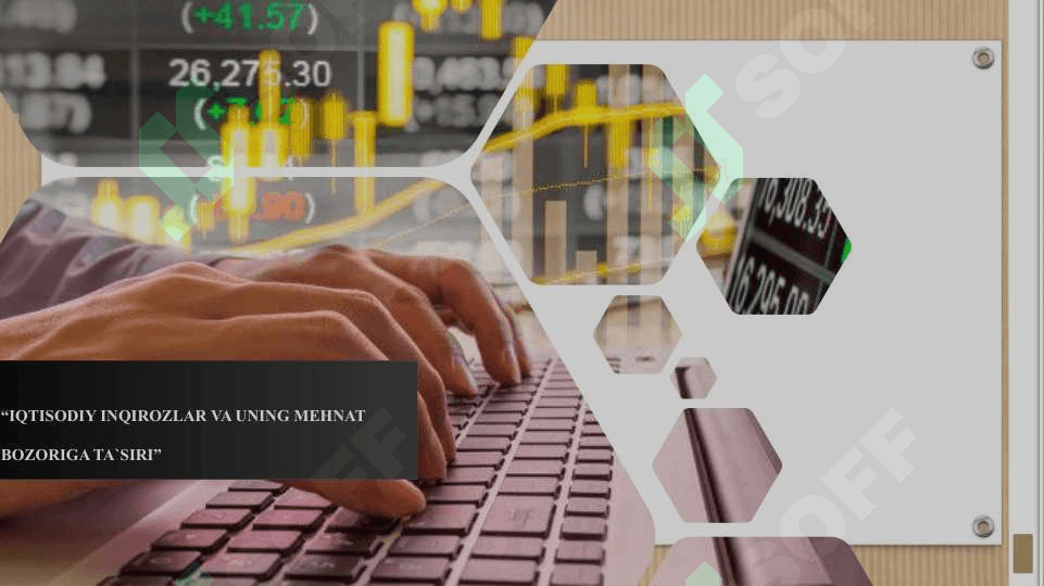 IQTISODIY INQIROZLAR VA UNING MEHNAT BOZORIGA TA`SIRI 3