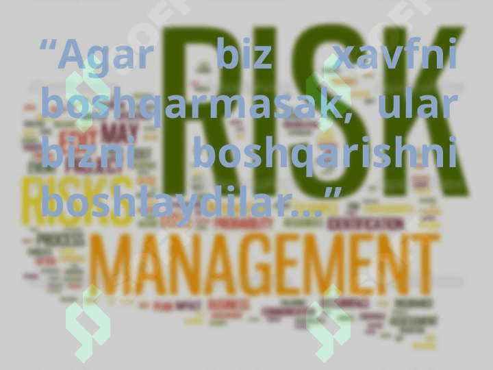 Risklarni boshqarishning mazmun-mohiyati, o’ziga xos xususiyatlari va boshqarish usullari 4