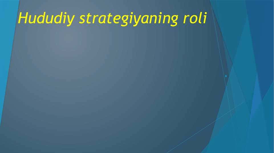 Hududiy strategiyaning roli