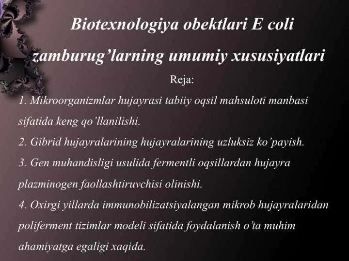 Biotexnologiya obektlari E coli zamburug’larning umumiy xususiyatlari