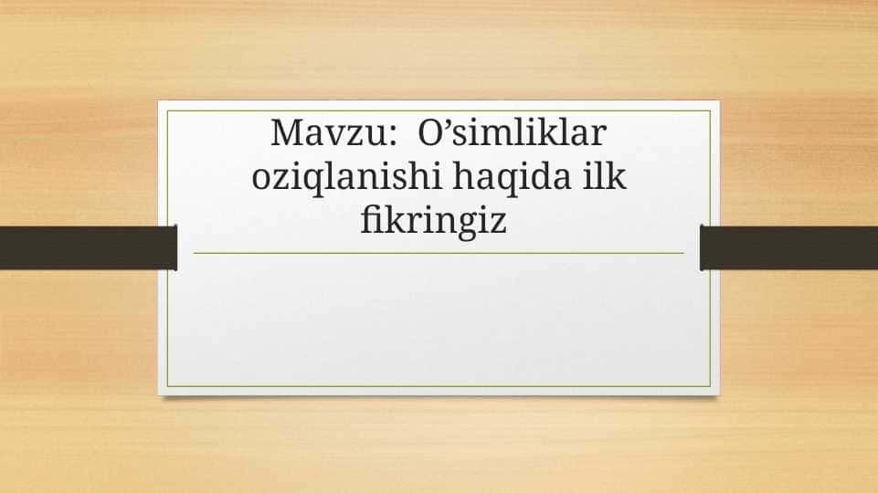 O’simliklar oziqlanishi haqida ilk fikringiz