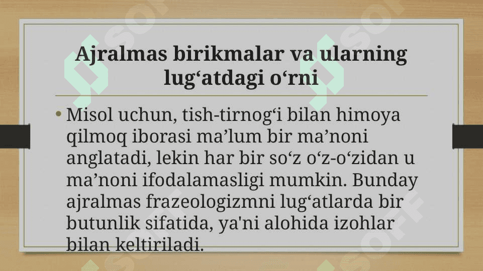 Lugʻat tarkibidagi ajralmas birikmalar frazeologik birliklarning mano va tarkibiy jihatidan tavsiflanishi 6