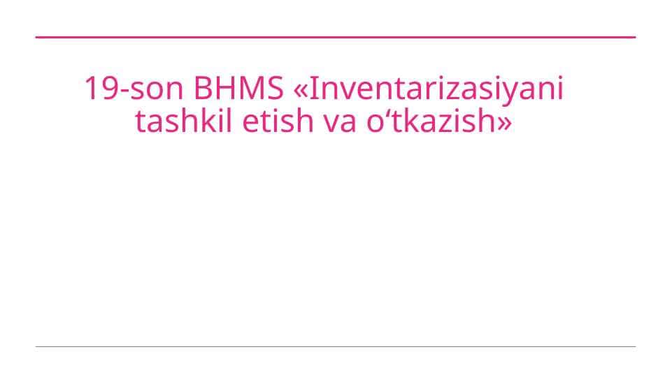 19-son BHMS «Inventarizasiyani tashkil etish va o‘tkazish».pptx