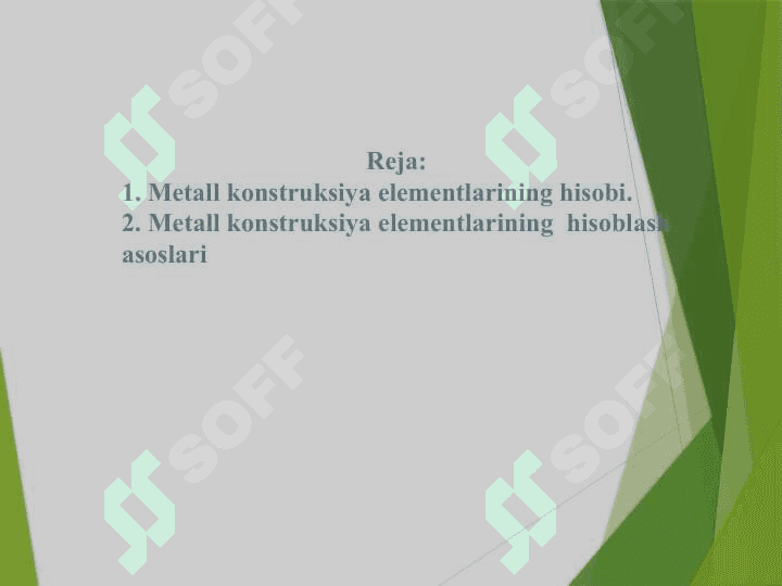 Metall konstruksiya elementlarining hisobi; Metall konstruksiya elementlarining  hisoblash asoslari 2