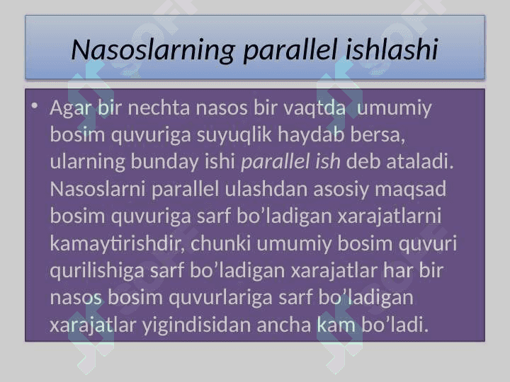Nasoslarning birgalikda ishlashi va ularning ish rejimlari 7