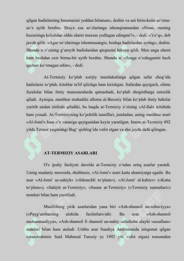 At-Termiziyning  “Ash–SHamoil  an–nabaviya”  asari  xususida ma’lumotnoma yozish. 5