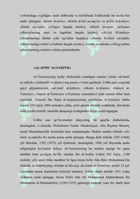 At-Termiziyning  “Ash–SHamoil  an–nabaviya”  asari  xususida ma’lumotnoma yozish. 6