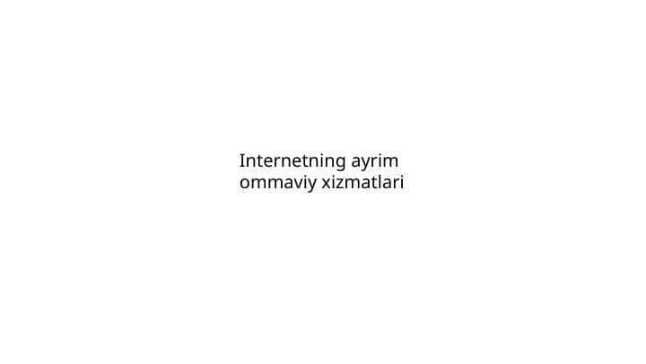 Internetning ayrim ommaviy xizmatlari