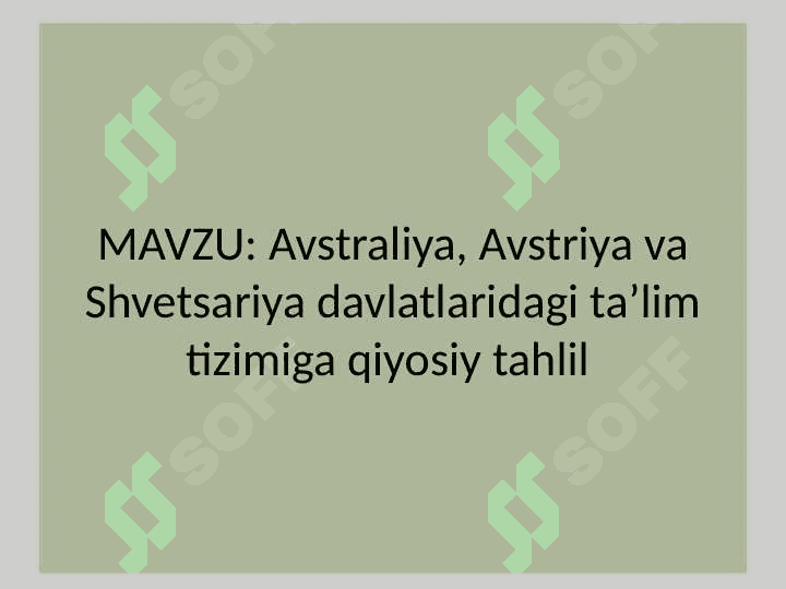 Avstraliya, Avstriya va Shvetsariya davlatlaridagi ta’lim tizimiga qiyosiy tahlil 2