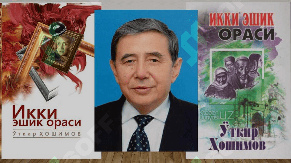 Ikki eshik orasi O’TKIR HOSHIMOV ROMAN BADIIY ASAR TAHLILI 8