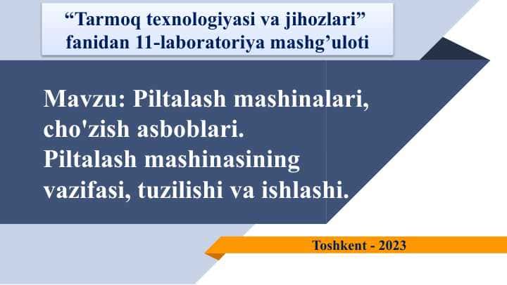 Piltalash mashinalari, cho'zish asboblari. Piltalash mashinasining vazifasi, tuzilishi va ishlashi.
