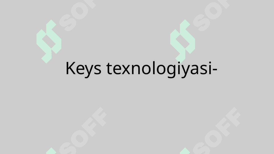 Case-study-texnologiyasini ishlab chiqish va joriy qilish 3