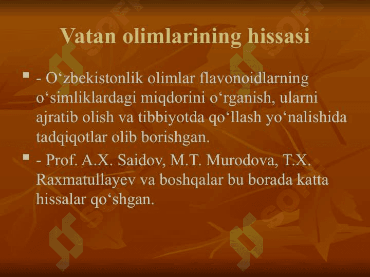 Flavonoidlar biosintezi. Flavonodilarni o ‘rganishda Vatan olimlarining tutgan o‘mi. Uch rangli gunafsha o’simligi. 8