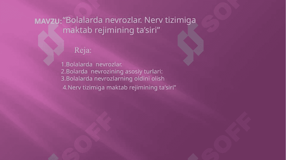 Bolalarda nevrozlar.Nerv tizimiga maktab rejimining tasiri. 2